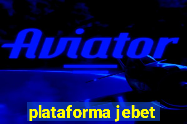 plataforma jebet